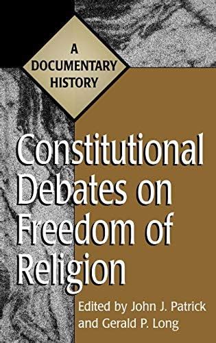 Constitutional Debates on Freedom of Religion A Documentary History, Primary Documents in American Epub