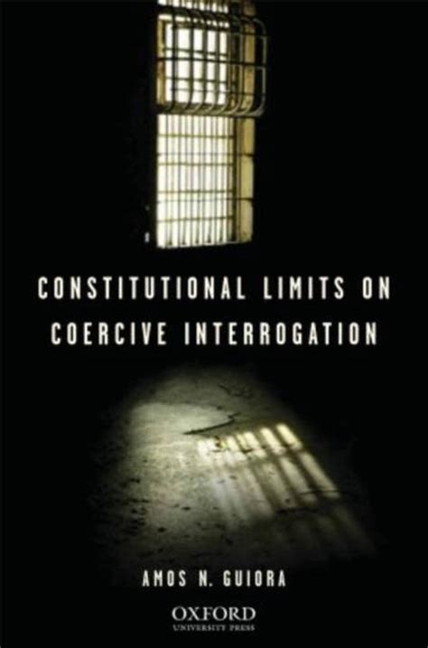 Constitutional Limits on Coercive Interrogation Epub