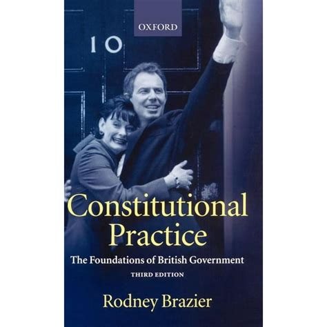 Constitutional Practice The Foundations of British Government Epub