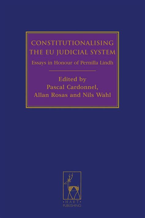 Constitutionalising the EU Judicial System Essays in Honour of Pernilla Lindh PDF