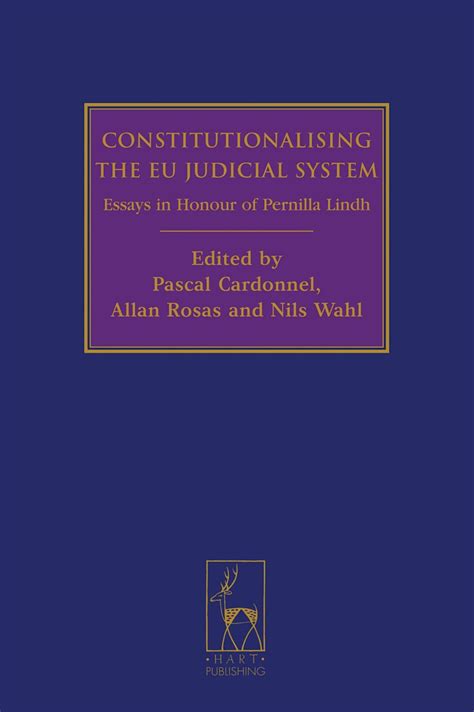 Constitutionalising the EU Judicial System Essays in Honour of Pernilla Lindh PDF