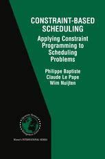 Constraint-Based Scheduling Applying Constraint Programming to Scheduling Problems 1st Edition Epub