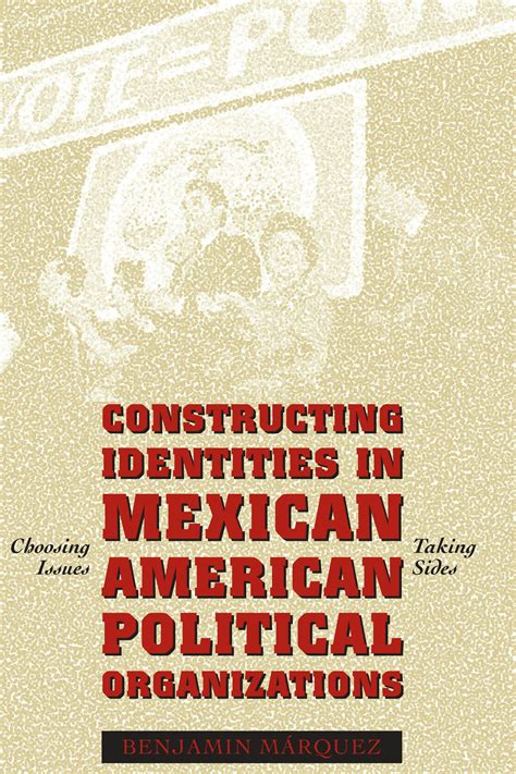 Constructing Identities in Mexican American Political Organizations Choosing Issues Doc