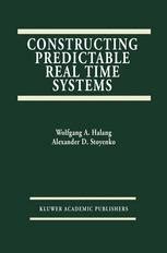 Constructing Predictable Real Time Systems 1st Edition Doc
