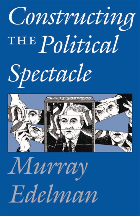 Constructing the Political Spectacle Ebook Reader