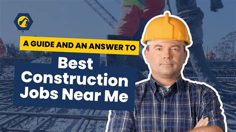 Construction Jobs Near Me: A Comprehensive Guide for Aspiring Tradespeople with No Experience