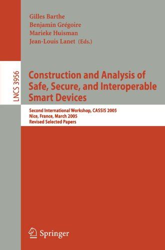 Construction and Analysis of Safe, Secure, and Interoperable Smart Devices Second International Work Kindle Editon