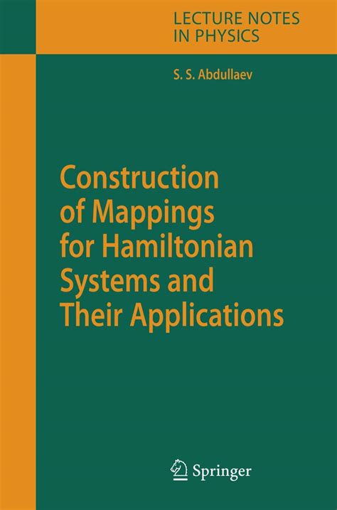 Construction of Mappings for Hamiltonian Systems and Their Applications 1st Edition Reader