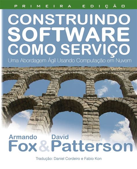 Construindo Software como Servico SaaS Uma Abordagem Agil Usando Computacao em Nuvem Portuguese Edition Epub