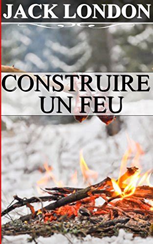 Construire un feu French Edition