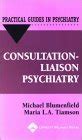 Consultation/Liaison Psychiatry: A Practical Guide Epub