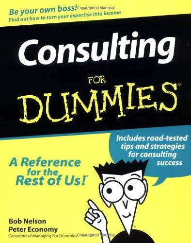 Consulting For Dummies For Dummies Lifestyles Paperback Reader