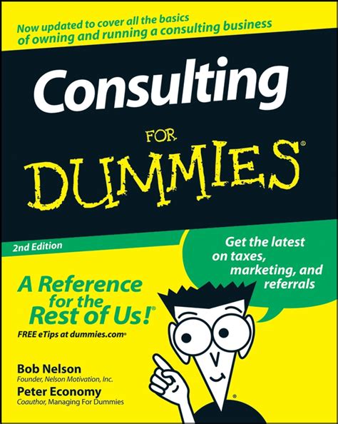 Consulting For Dummies For Dummies Lifestyles Paperback Reader