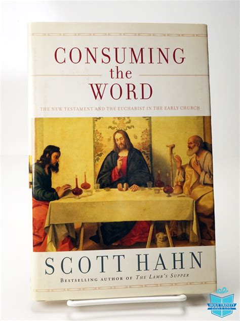 Consuming the Word The New Testament and The Eucharist in the Early Church Doc