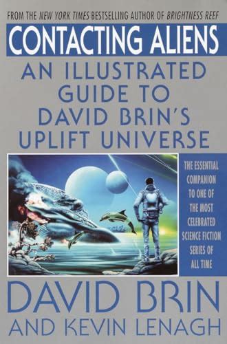 Contacting Aliens An Illustrated Guide to David Brin s Uplift Universe PDF
