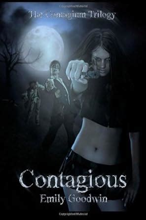 Contagious The Contagium Trilogy Volume 1 Kindle Editon