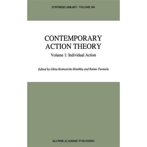 Contemporary Action Theory, Vol. 1 Individual Action 1st Edition PDF