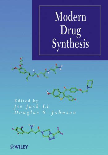 Contemporary Drug Synthesis 1st Edition Reader