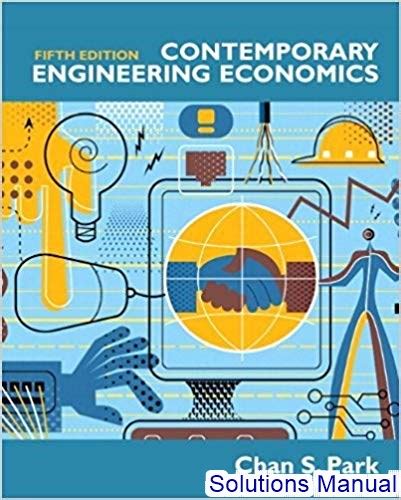 Contemporary Engineering Economics Solution Manual 5th Kindle Editon