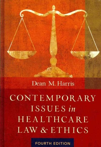 Contemporary Issues in Healthcare Law and Ethics Fourth Edition Epub