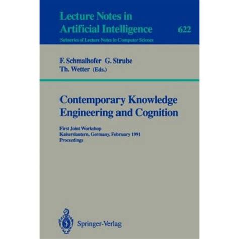 Contemporary Knowledge Engineering and Cognition First Joint Workshop, Kaiserslautern, Germany, Febr Kindle Editon