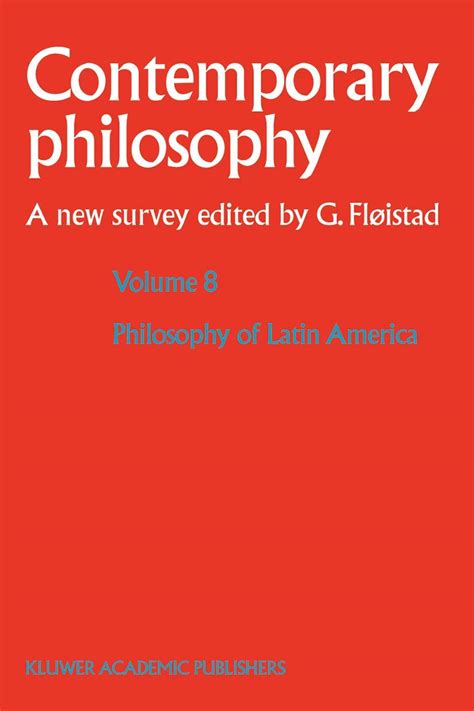 Contemporary Philosophy: A New Survey, Vol. 8 Philosophy of Latin America 1st Edition Kindle Editon