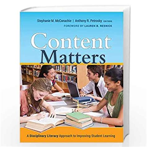 Content Matters: A Disciplinary Literacy Approach to Improving Student Learning (Jossey-Bass Educati Doc