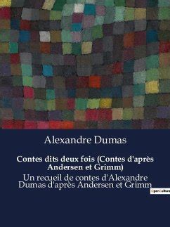 Contes dits deux fois Contes d après Andersen et Grimm French Edition