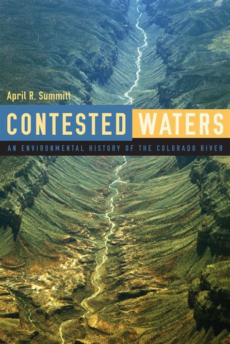 Contested Waters An Environmental History of the Colorado River Doc