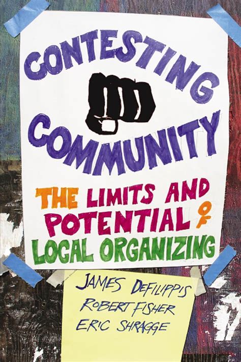 Contesting Community: The Limits and Potential of Local Organizing Kindle Editon