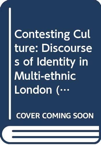 Contesting Culture Discourses of Identity in Multi-ethnic London Epub