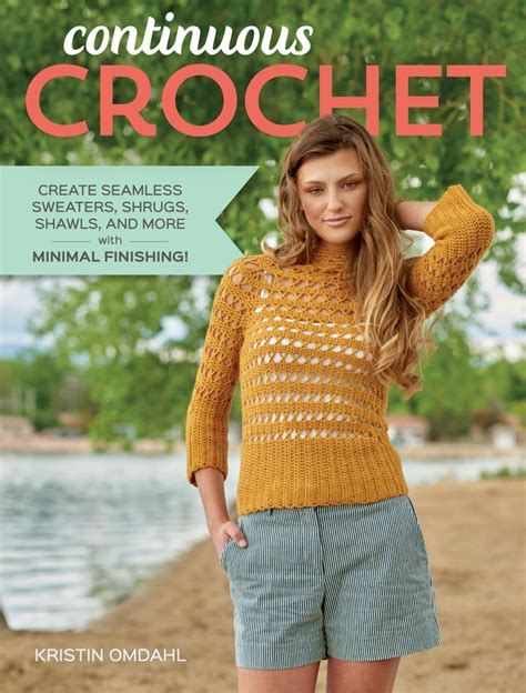 Continuous Crochet Create Seamless Sweaters Shrugs Shawls and More-with Minimal Finishing Epub