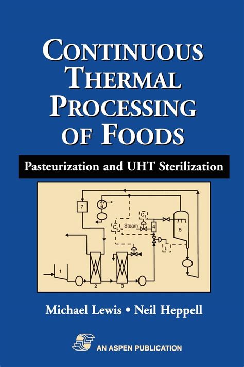 Continuous Thermal Processing of Foods Pasteurization and UHT Sterilization 1st Edition Kindle Editon