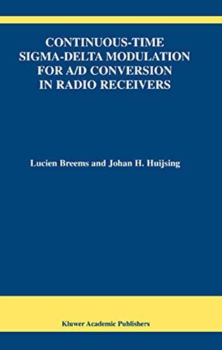 Continuous Time Sigma Delta Modulation for A/d Conversion in Radio Receivers Volume 1st Edition Epub