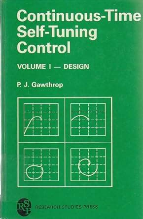 Continuous-Time Self-Tuning Control, Vol. 1 Design Doc