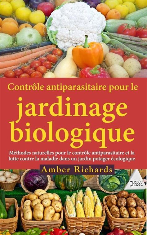 Contrôle antiparasitaire pour le jardinage biologique French Edition Epub