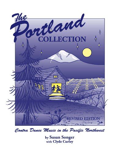 Contra Dance Music in the Pacific Northwest (The Portland Collection, Volume 2) Ebook Epub