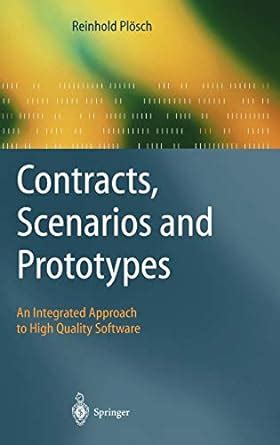 Contracts, Scenarios and Prototypes An Integrated Approach to High Quality Software 1st Edition Doc