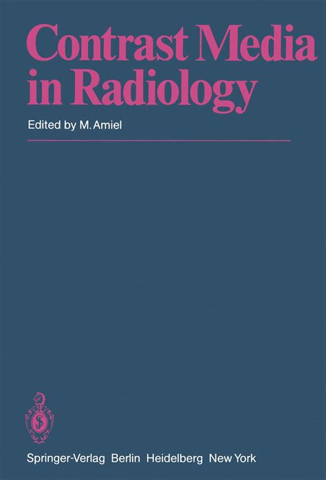 Contrast Media in Radiology Appraisal and Prospects 1st Edition, Reprint Kindle Editon