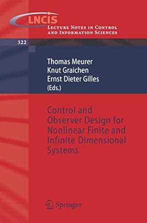 Control and Observer Design for Nonlinear Finite and Infinite Dimensional Systems 1st Edition Doc