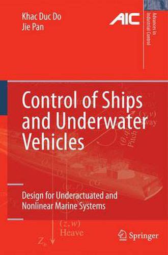 Control of Ships and Underwater Vehicles Design for Underactuated and Nonlinear Marine Systems 2nd P Reader