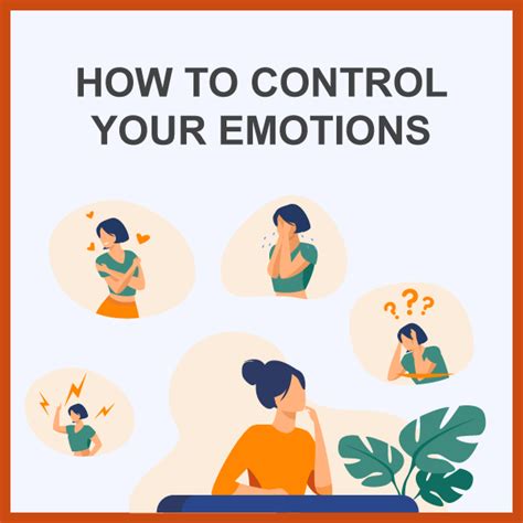 Control your emotions.