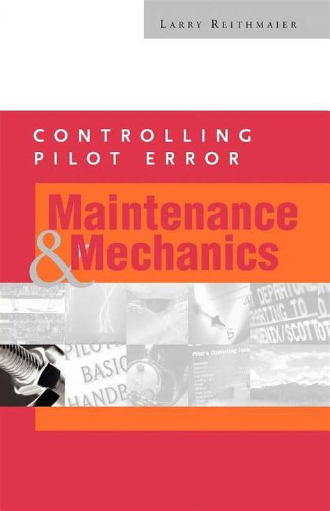 Controlling Pilot Error : Maintenance and Mechanics PDF