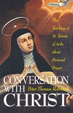 Conversation With Christ: The Teaching of St. Teresa of Avila about Personal Prayer Reader