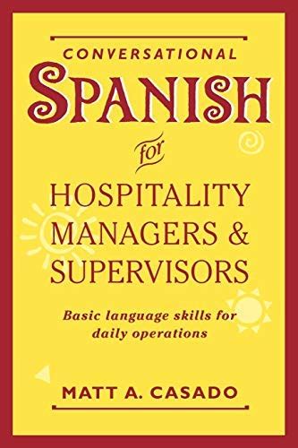 Conversational Spanish for Hospitality Managers and Supervisors: Basic Language Skills for Daily Ope Epub