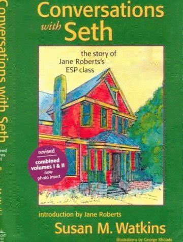 Conversations With Seth The Story of Jane Roberts ESP Class Combined Volumes 1 and 2 Epub