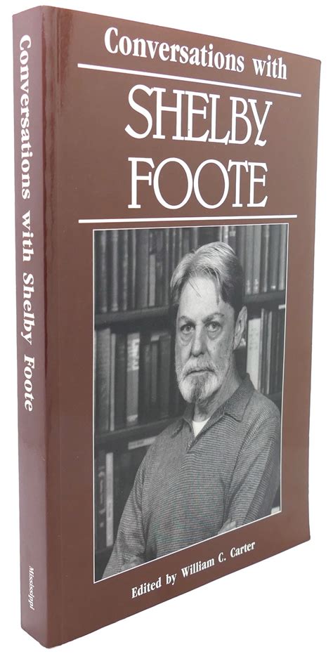 Conversations With Shelby Foote Literary Conversations Series Reader