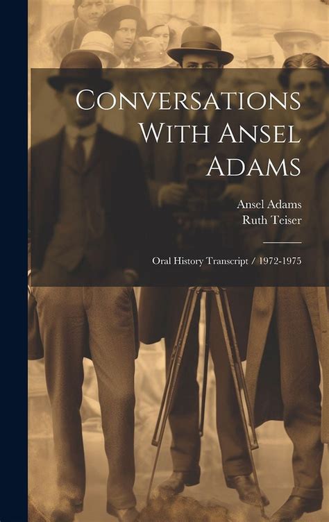 Conversations with Ansel Adams oral history transcript 1972-1975 PDF