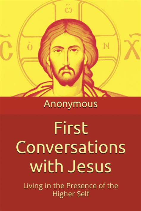 Conversations with Jesus Living in the Presence of the Higher Self Kindle Editon