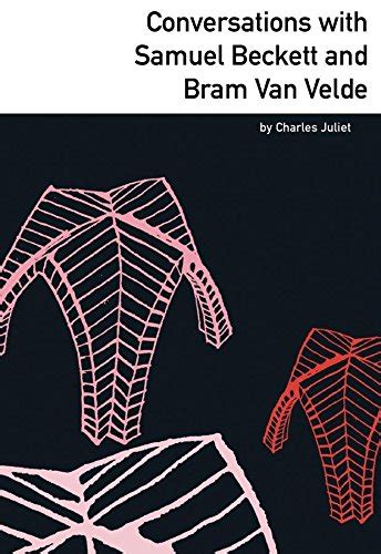 Conversations with Samuel Beckett and Bram van Velde (French Literature Series) Reader